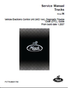 Unidad de control electrónico del vehículo (MID 144), código de diagnóstico de problemas (DTC), guía, desde la fecha de fabricación 1.2007 Modelos de camiones Mack: CHU, CXU, GU, LEU, MRU, TD