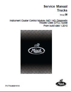 Instrument Cluster Control Module (MID 140) Diagnostic Trouble Code (DTC), Guide, From build date 1.2010 Mack Truck Models: CHU, CXU, GU, LEU, MRU, TD